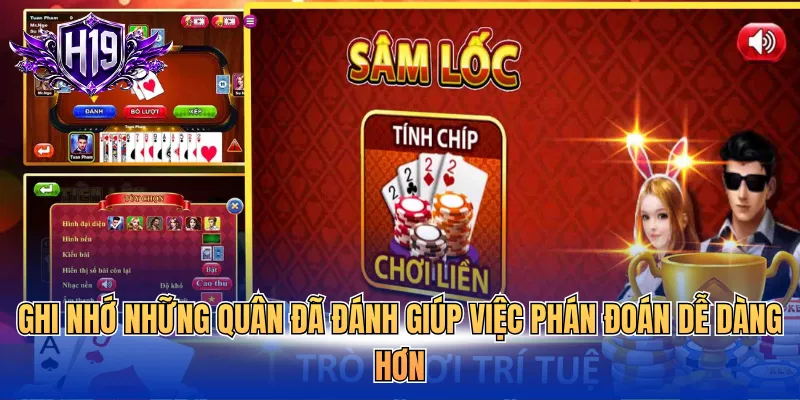 Ghi nhớ những quân đã đánh giúp việc phán đoán dễ dàng hơn