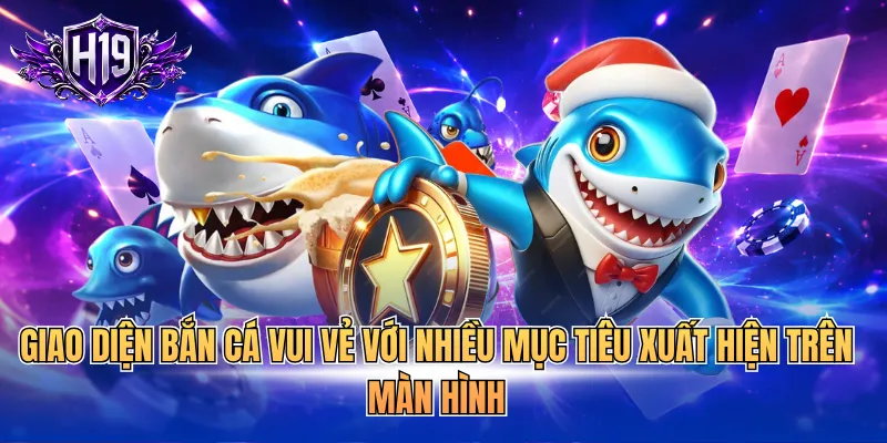 Giao diện bắn cá vui vẻ với nhiều mục tiêu xuất hiện trên màn hình
