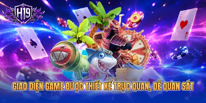 Giao diện game được thiết kế trực quan, dễ quan sát