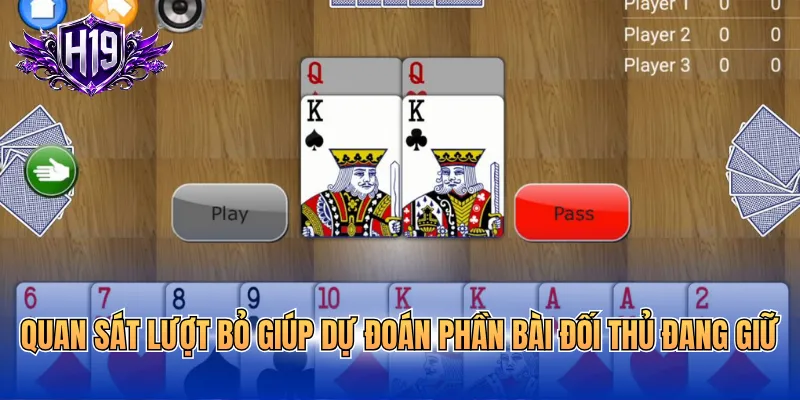 Quan sát lượt bỏ giúp dự đoán phần bài đối thủ đang giữ